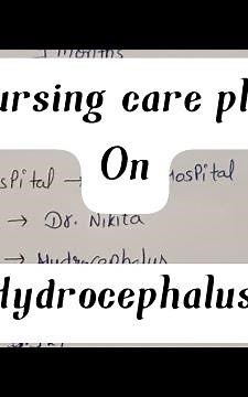 Nursing care plan on hydrocephalus||ncp on hydrocephalus||child health nursing