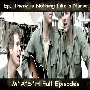 Ep. There is Nothing Like a Nurse - MASH Full Episodes (Funny Compilation) #ClassicMASH #MASH #mash4077 #4077 #MASH #War #MASHFullEpisodes #Helicopter #Drama #Comedy #tvshow #serriesMASH #AlanAlda #LorettaSwit #WayneRogers #helicopters #tankcar #airbus #bell #usa #tank #war #oldwar #boeing #iran #israel #armed #army #hughes #technology #military #WWII #aircraft #airshow #aviation #pilot . | MASH Page Videos