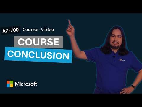Course Conclusion | AZ-700 | Episode 10