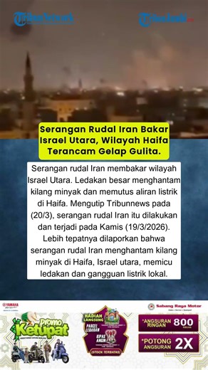 Serangan Rudal Iran Bakar Israel Utara, Wilayah Haifa Terancam Gelap Gulita
