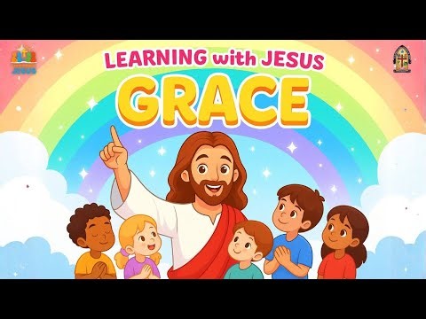 Learning With Jesus | Grace | Episode 30✨