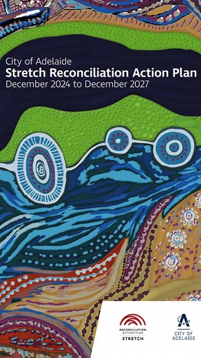 The City of Adelaide is proud to share its Stretch Reconciliation Action Plan 2024–2027 — our eleventh RAP and fourth Stretch RAP. 🤝 Reconciliation is a journey, and actions speak louder than words. This new three-year roadmap reflects more than two decades of commitment to reconciliation. It deepens our dedication to truth-telling, relationship-building, and opportunities for Aboriginal and Torres Strait Islander Peoples. Grounded in respect and collaboration with Kaurna and First Nations comm