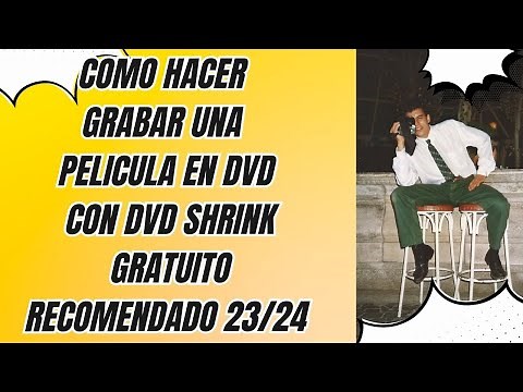 COMO COPIAR UN DVD CON MAXIMA CALIDAD, CON DVD SHRINK GRATUITO MEJOR PROGRAMA 2023 #ferpclaborda