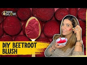 DIY Beetroot Blush | How to Make Beetroot Blush | The Foodie Glow