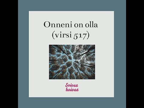 Herra kädelläsi, virsi 517. säv. Simojoki, san. Kaskinen