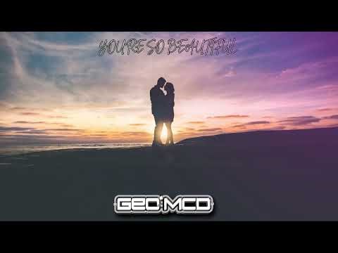 You're So Beautiful - Geo McD
