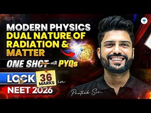 NEET 2026 Modern Physics | Dual Nature of Radiation & Matter | One Shot with PYQs | Prateek Jain