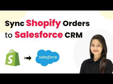 Sync Shopify Orders to Salesforce CRM: Full Step-by-Step Tutorial