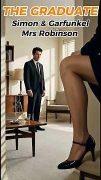 Mrs Robinson - The Graduate