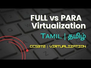 FULL vs PARA VIRTUALIZATION in Tamil | Computer science and Engineering