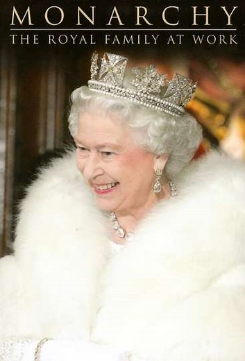 Monarchy: The Royal Family at Work (2007) - TV Show