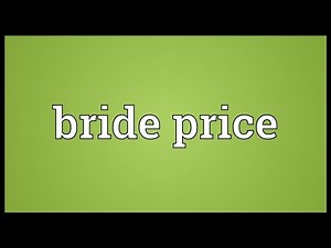 Bride price Meaning