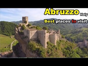 Tourist Attractions in Abruzzo - 5 Best Places to Visit in Abruzzo, Italy