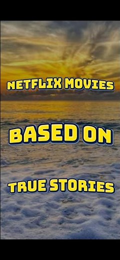 Best True Story Movies on Netflix | Must-Watch Real Life Films