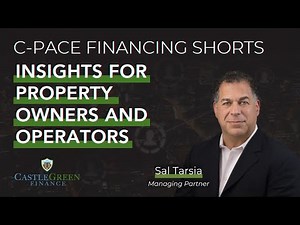 C-PACE Financing Shorts | Insights for Property Owners & Operators