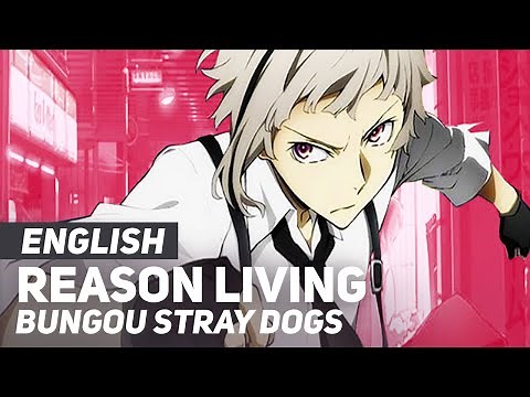 Bungou Stray Dogs 2 - "Reason Living" (Opening) | ENGLISH ver | AmaLee