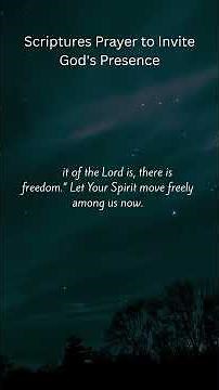 Scriptures Prayer to Invite God's Presence#GodsPresence #ScripturePrayer #InviteGod #PresenceOfGod