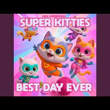 Super Kitties - Best Day Ever End Title (Vocal Version)