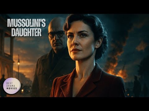 Mussolini’s Daughter: Between Love and a Nation’s Collapse | Mini Serie FULL HD