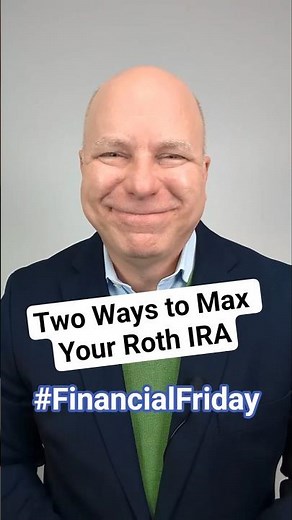 Two Ways to Max Your Roth IRA