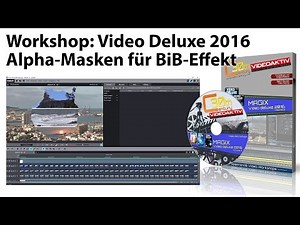Tutorial: Magix Video Deluxe 2016 - Bild-in-Bild-Effekt mit Transparenzen