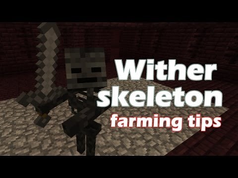 Minecraft Wither Skeleton Farming Tips