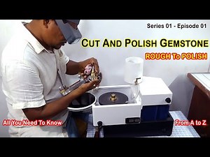 How to Cut Gemstones | Gem Cutting and polishing | S01 - E01 | 4K