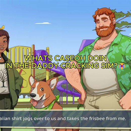 whats caseoh doin in the DADDY cracking sim😭...
