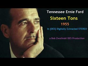 Tennessee Ernie Ford - Sixteen Tons - 1955 [HQ REMASTER in DES STEREO]