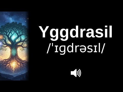 How to pronounce Yggdrasil (CORRECTLY!)