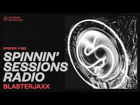 Spinnin’ Sessions Radio – Episode #662 | Blasterjaxx