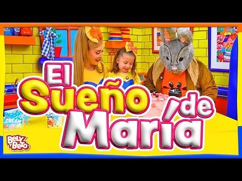 El sueño de María - Bely y Beto