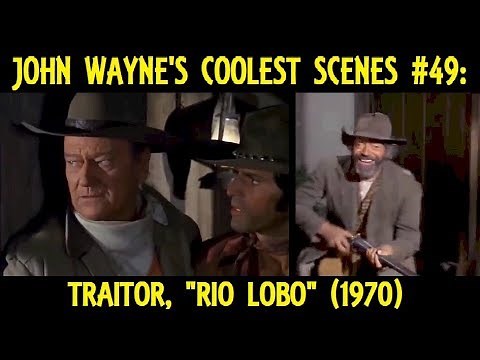 John Wayne's Coolest Scenes #49: Traitor, "Rio Lobo" (1970)