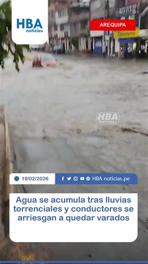 #Arequipa Cerro Colorado: agua se acumula tras lluvia torrencial y conductores arriesgan quedar varados. | HBA Noticias
