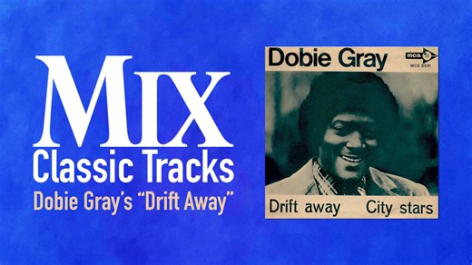 Classic Tracks: Dobie Gray's "Drift Away"