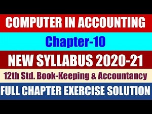 12th Std. Accountancy Chapter-10- Computer In Accounting, Full Chapter Exercise Solution's