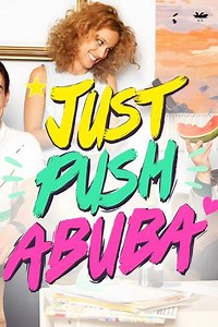 Just Push Abuba (2018) - TV Show