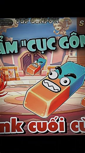 #shorts : Seri cuối cùng với siêu phẩm gắn bó 1 thời - Cục Gôm đây sao😊😊😊)) - [Top Gunpow]