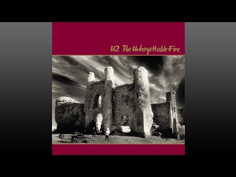 U2 ▶ The·Unforgettable·Fire (Full Album)