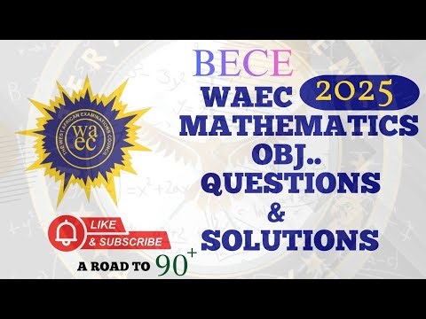 Waec (BECE) 2025 Maths Objective question 1 - 10 solutions. Well explained#maths #solve #waec#exam