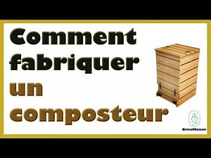 Comment fabriquer un composteur