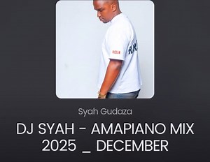 24K views · 260 reactions | AMAPIANO MIX 2025 | DECEMBER | DJ SYAH...