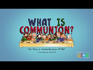 Children's Church - What is Communion?