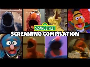 Sesame Street Screaming Compilation