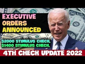 STIMULUS CHECK 4TH UPDATE TODAY MAY 2022 EXECUTIVE ORDER ANNOUNCED