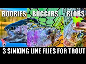 3 Trout Fly Patterns I Use on Lakes: Boobies, Buggers, and Blobs Oh My!