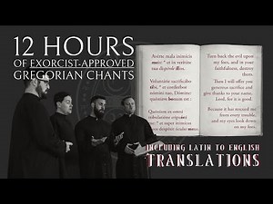 12 Hours of Exorcist-Approved Gregorian Chants WITH TRANSLATIONS