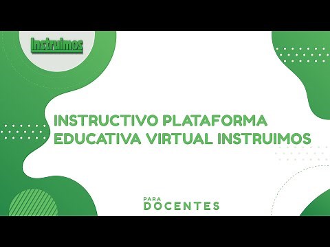 Instructivo Plataforma Educativa Virtual Instruimos para Docentes