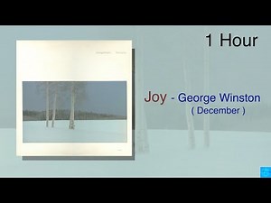 🖤 JOY - December [George Winston] 1Hour / 1시간듣기 조이-조지윈스턴