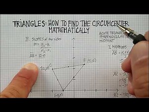 Triangles: How to Use Perpendicular Bisectors to Find the Circumcenter Mathematically
